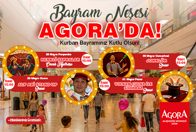 Bayram Neşesi Agora'da!